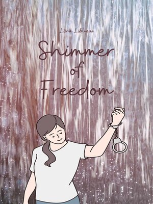 cover image of Shimmer of Freedom
